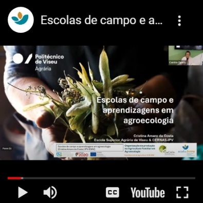 Vídeo da apresentação "Escolas de campo e aprendizagens em agroecologia" do Webinar Organização da produção na Agricultura Familiar em Agroecologia” 